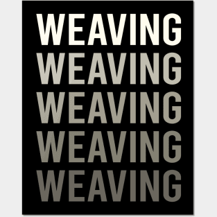 Grey Text Weaving Weaver Posters and Art